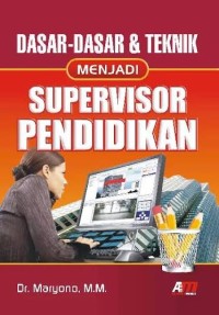 Image of Dasar-Dasar & teknik Manjedi Supervisor Pendidikan