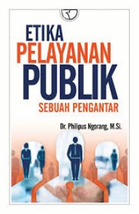 Image of Etika Pelayanan Publik Sebuah Pegantar