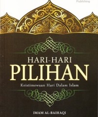 Image of Hari-Hari Pilihan : Keistimewaan Hari Dalam Islam