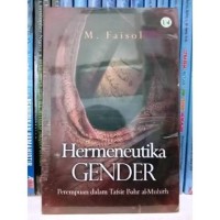 Image of Hermeneutika Gender (Perempuan Dalam Tafsir Bahr Al Muhith)
