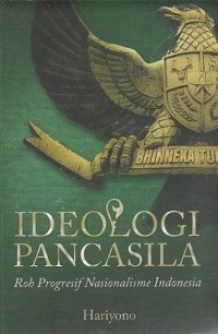Image of Ideologi Pancasila : Roh Progresif Nasionalisme Indonesia