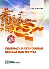 Image of Kesehatan Reproduksi Remaja dan Wanita