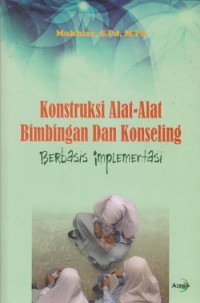 Image of Kontruksi Alat-Alat Bimbingan Konseling Berbasis Implementasi