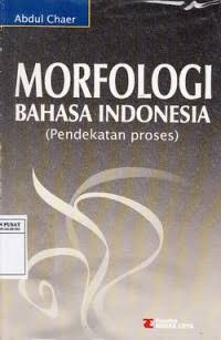 Image of Morfologi Bahasa Indonesia (Pendekatan Proses)