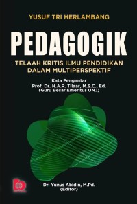 Image of Pedagogik : Telaah Kritis Ilmu Pendidikan Dalam Multiperspetif