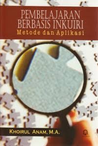 Image of Pembelajaran Berbasis Inkuiri : Metode dan Aplikasi
