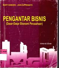 Image of Pengantar Bisnis (Dasar-Dasar Ekonomi Perusahaan)