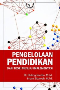 Image of Pengelolaan Pendidikan Dari Teori Menuju Implementasi