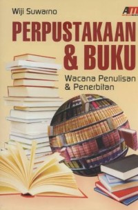 Image of Perpustakaan dan Buku (Wacana Penulisan dan Penerbitan)