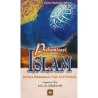 Image of Pribumisasi Islam : Ikhtiar Menggagas Fiqh Kontekstual