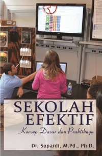 Image of Sekolah Efektif : Konsep Dasar & Praktiknya