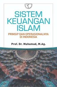 Image of Sistem Keuangan Islam : Prinsip dan Operasionalnya di Indonesia