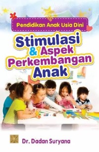 Image of Stimulasi & Aspek Perkembangan Anak (Pendidikan Anak usia Dini)