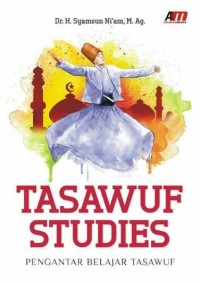 Image of Tasawuf Studies : Pengantar Belajar Tasawuf