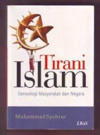 Image of Tirani Islam (Genealogi Masyarakat dan Negara)