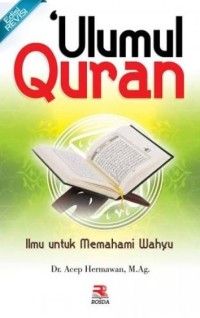 Image of Ulumul Quran: Ilmu Untuk Memahami Wahyu
